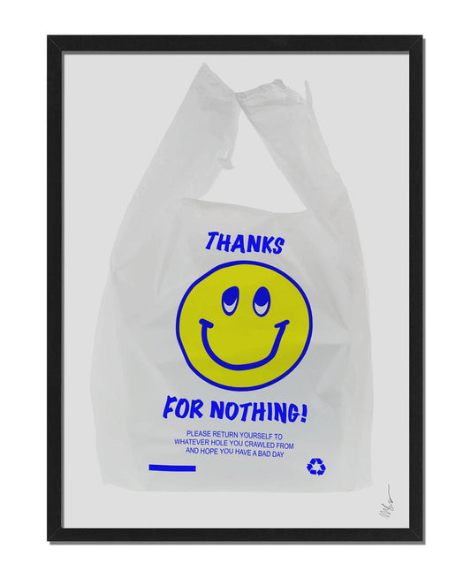 THANKS FOR NOTHING Art Print - A3